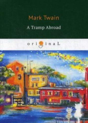 A Tramp Abroad = Бродяга за границей: на англ.яз