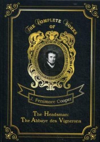 The Headsman: The Abbaye des Vignerons = Палач, или Аббатство виноградарей. Т. 10: на англ.яз