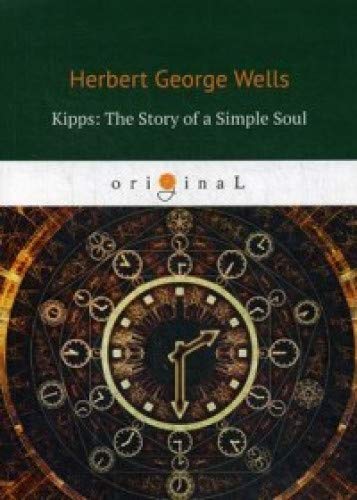 Kipps: The Story of a Simple Soul = Киппс: история простой души: на англ.яз