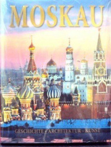 Moskau = Москва: альбом. (на нем. яз.)