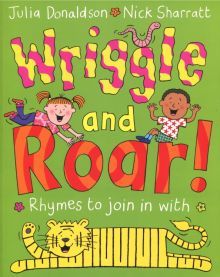 Wriggle and Roar!  (PB) illustr.