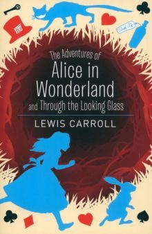 Adventures of Alice in Wonderland & Through the …