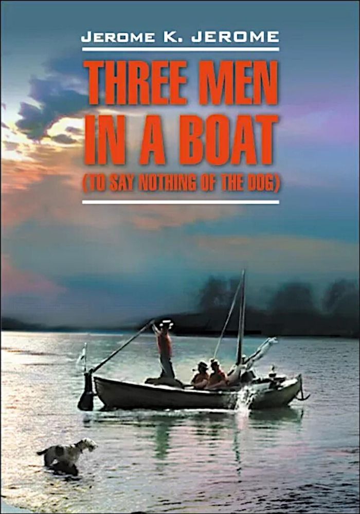 Three men in a boat. Трое в лодке,  не считая собаки. Книга для чтения. (англ.яз)