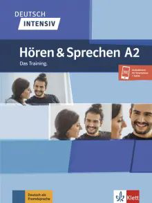 Deutsch intensiv Horen und Sprechen A2 Das Trainin