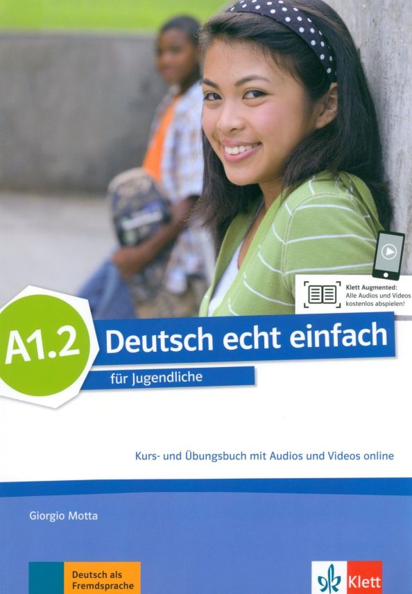 Deutsch echt einfach! A1.2, Kurs-/Ubungsbuch