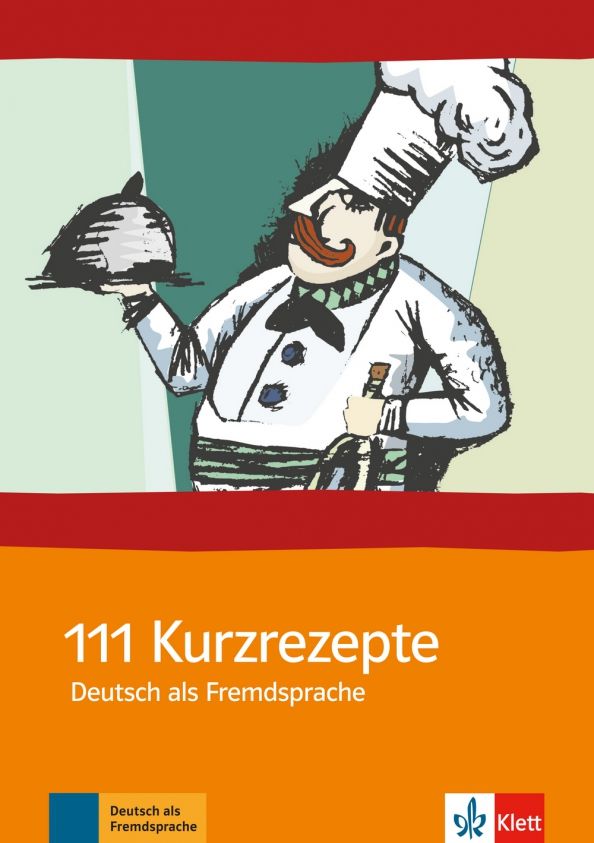 111 Kurzrezepte DaF