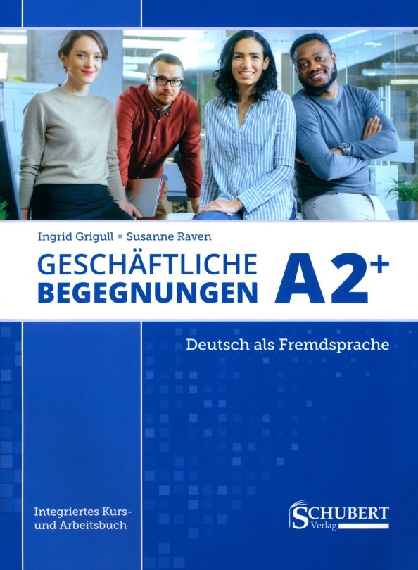 Geschaftliche Begegnungen A2+, 3.Aufl. + Audio-CD