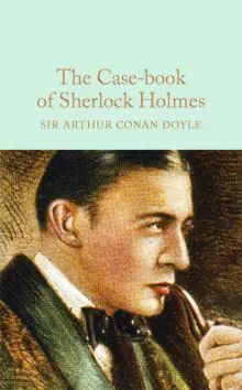 Case-Book of Sherlock Holmes, the