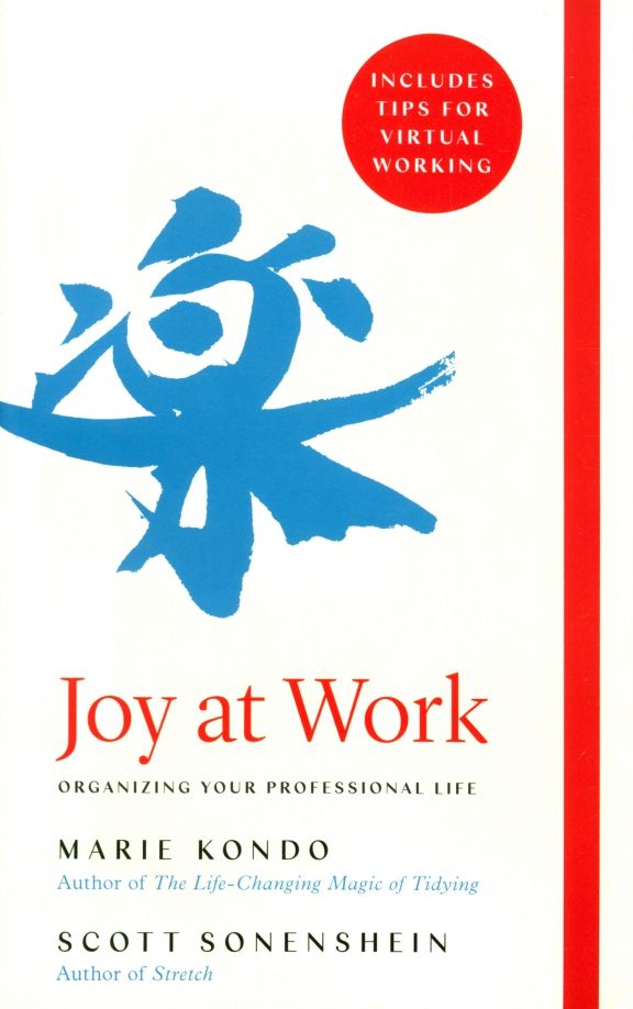 Joy at Work. Organizing Your Professional Life