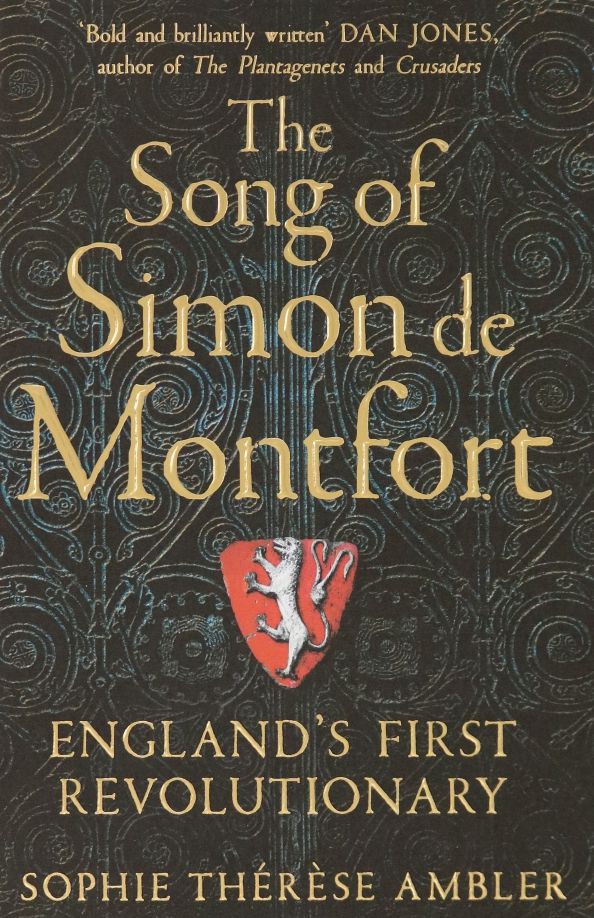 The Song of Simon de Montfort. Englands First Rev'