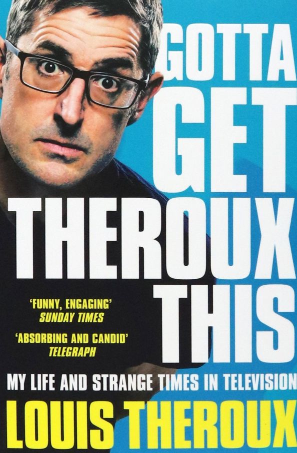 Gotta Get Theroux This