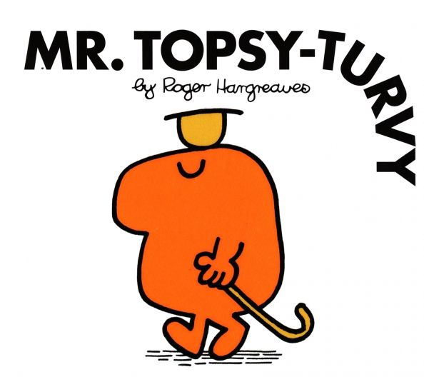 Mr. Topsy-Turvy