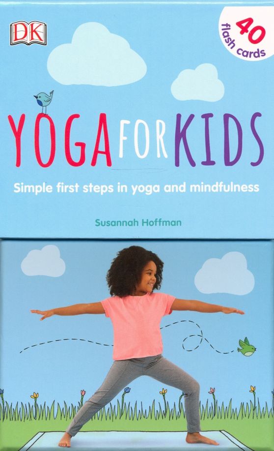 Yoga For Kids: First Steps in Yoga and Mindfulness