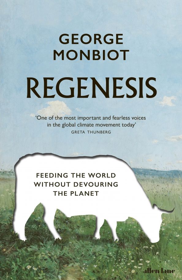 Regenesis. Feeding the World without Devouring the